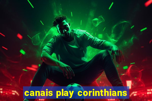 canais play corinthians